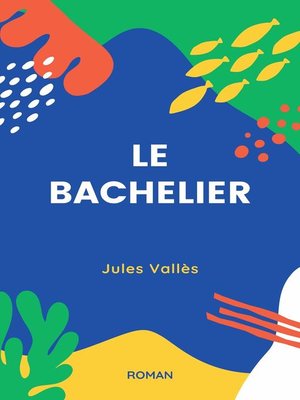 cover image of Le Bachelier